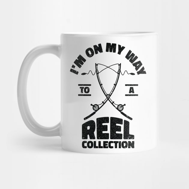 I'm On My Way to a Reel Collection Fishing Hobby by Tom´s TeeStore